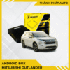 Android Box Cho Xe Mitsubishi Outlander