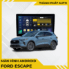 Màn Hình Android Cho Xe Ford Escape
