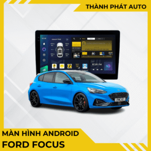 Màn Hình Android Cho Xe Ford Focus