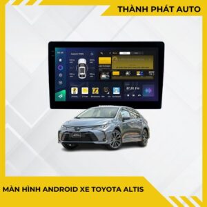 Màn Hình Android Cho Xe Toyota Altis