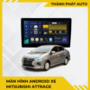 Màn Hình Android Cho Xe Mitsubishi Attrage