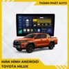 Màn Hình Android Cho Xe Toyota Hilux