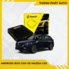 Android Box Cho Xe Mazda CX5