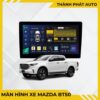 Màn Hình Android Cho Xe Mazda BT50