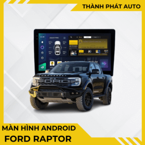Màn Hình Android Cho Xe Ford Raptor