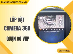 Camera 360 Độ Ô Tô Quận Gò Vấp