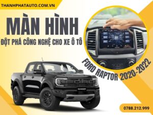 Màn Hình Android Ford Raptor 2020-2022