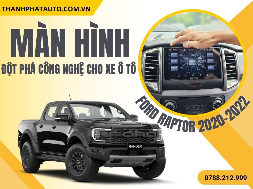 Màn Hình Android Ford Raptor 2020-2022