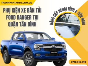 Phụ Kiện Xe Ford Ranger Quận Tân Bình