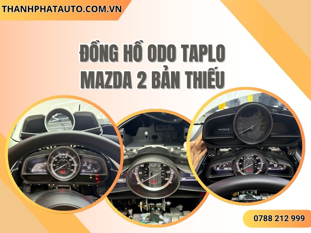 Đồng hồ ODO Taplo Mazda 2 bản thiếu