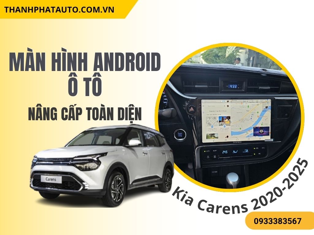 Màn Hình Android Kia Carens 2020-2025.