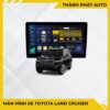 Màn Hình Android Cho Xe Toyota Land Cruiser