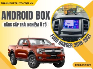 Android Box Cho Ford Ranger 2018-2021