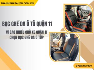 Hình Ảnh Bọc Ghế Da Ô Tô Tại Quận 11
