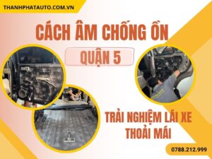 Cách Âm Chống Ồn Quận 5