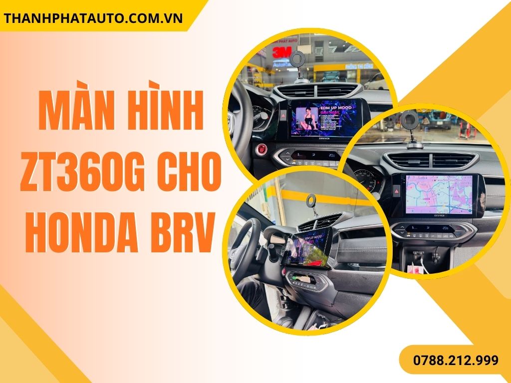 Màn Hình ZT360G Cho Honda BRV