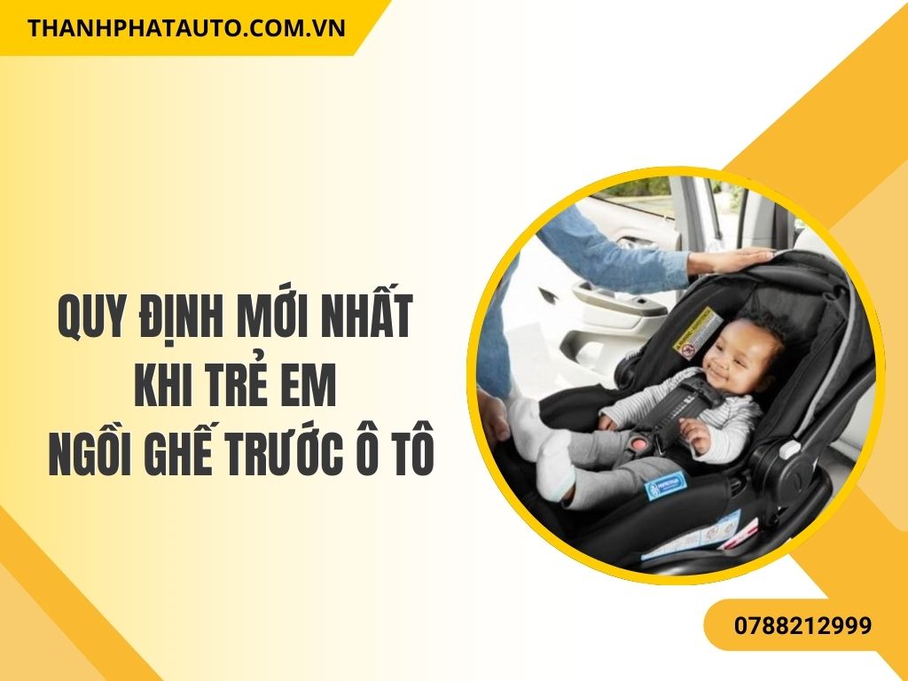 Quy Định Mới Nhất 2026 về Ghế Trẻ Em Ô Tô