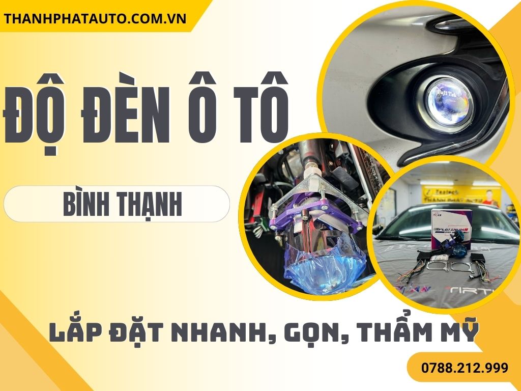 Độ Đèn Ô Tô Tại Bình Thạnh