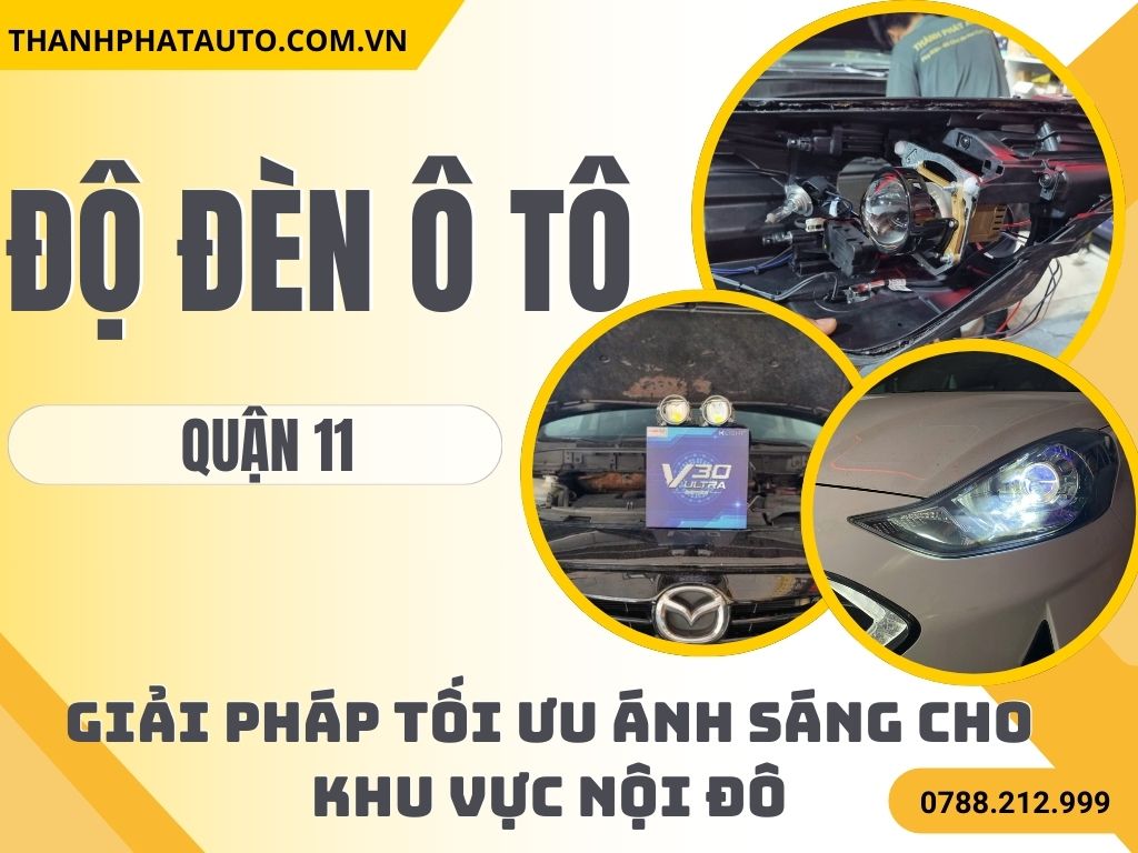 Độ Đèn Ô Tô Tại Quận 11