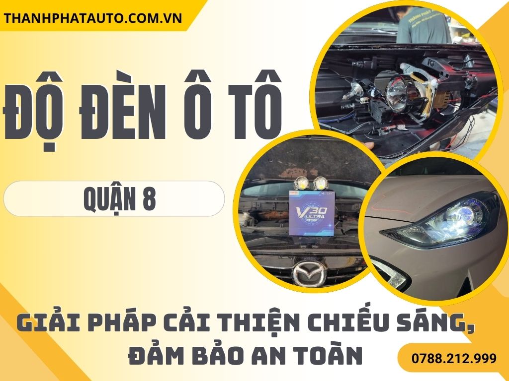 Độ Đèn Ô Tô Tại Quận 8