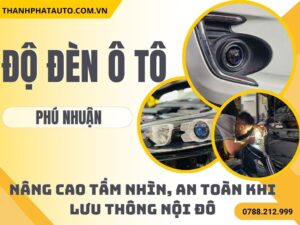 Độ Đèn Ô Tô Tại Phú Nhuận