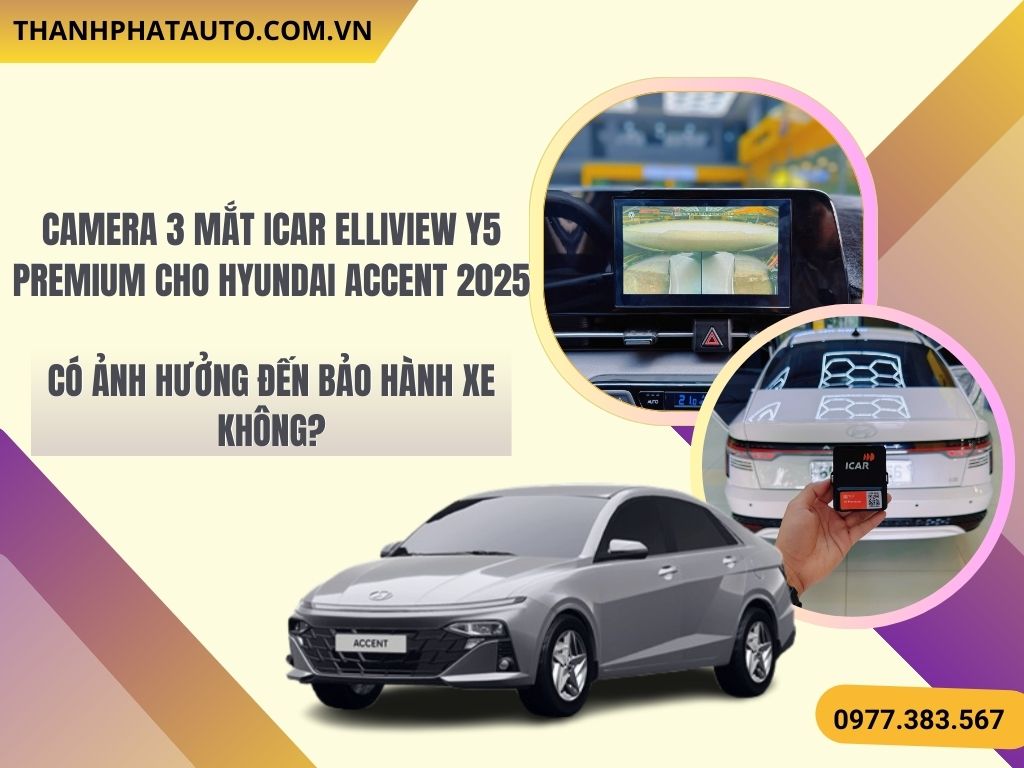 Hình Ảnh Camera 3 Mắt Icar Elliview Y5 Premium cho Hyundai Accent 2025
