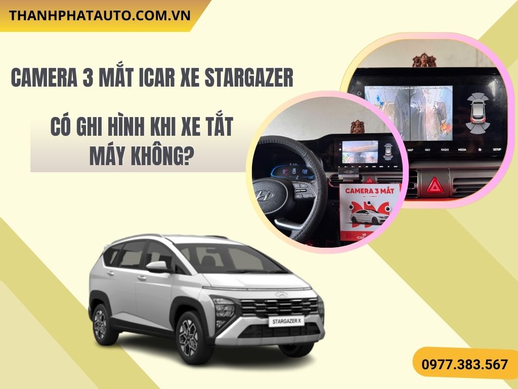 Hình Ảnh Camera 3 Mắt Icar Xe Stargazer
