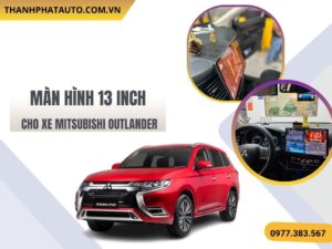 Hình ảnh màn hình 13 inch cho xe Mitsubishi Outlander