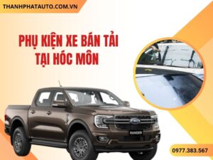 Phụ Kiện Xe Bán Tải Tại Hóc Môn