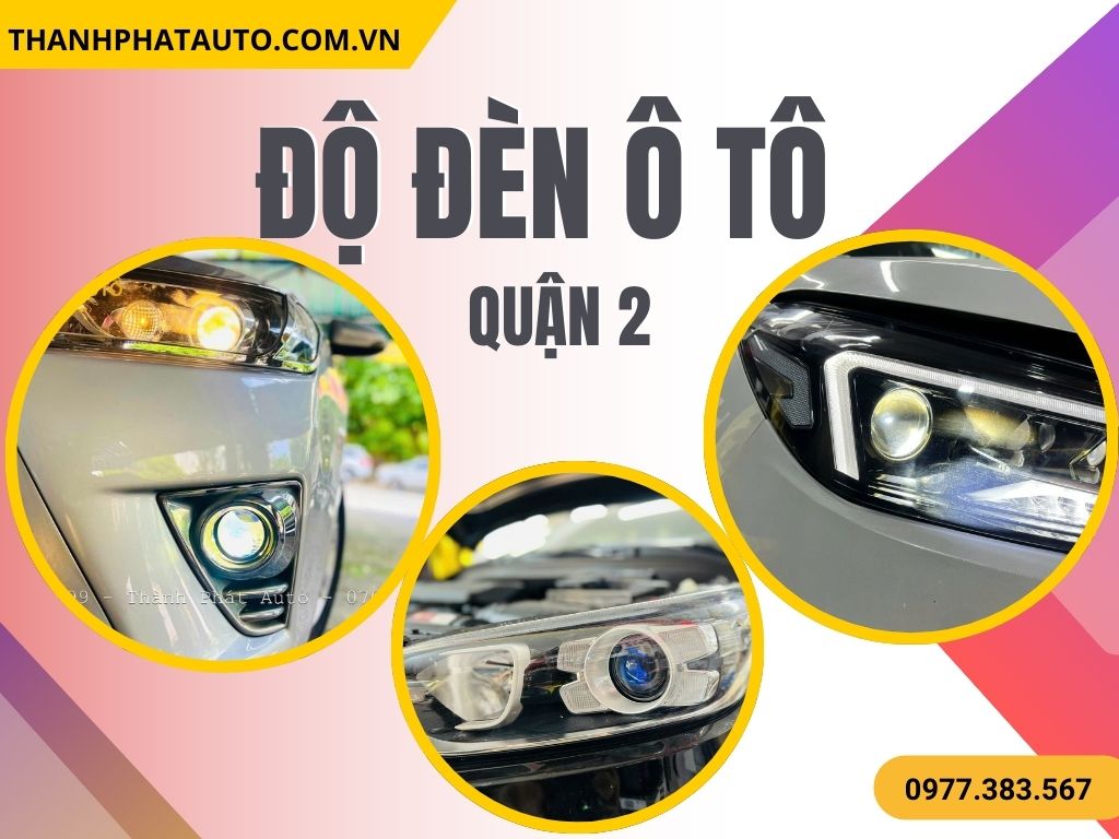 Độ Đèn Ô Tô Tại Quận 2
