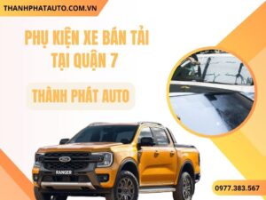 Phụ Kiện Xe Bán Tải Quận 7