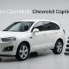 Dán Phim Cách Nhiệt Chevrolet Captiva 2013 Cao Cấp Chính Hãng