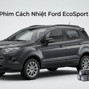 Dán Phim Cách Nhiệt Ford Ecosport 2016 Chính Hãng Giá Tốt Tại TPHCM