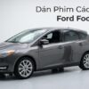 Dán Phim Cách Nhiệt Ford Focus 2017 Giá Tốt Chuyên Nghiệp TPHCM
