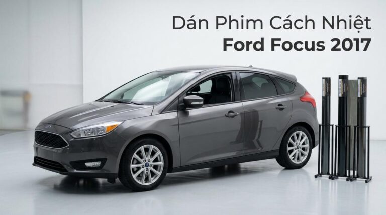 Dán Phim Cách Nhiệt Ford Focus 2017 Giá Tốt Chuyên Nghiệp TPHCM