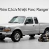 Dán Phim Cách Nhiệt Ford Ranger 2000 Chính Hãng Uy Tín Tại TPHCM