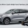 Dán Phim Cách Nhiệt Ford Territory 2025 Chính Hãng Uy Tín TPHCM