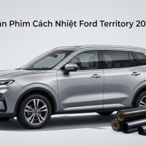 Dán Phim Cách Nhiệt Ford Territory 2025 Chính Hãng Uy Tín TPHCM