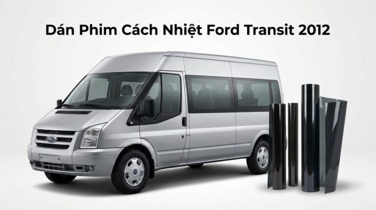 Dán Phim Cách Nhiệt Ford Transit 2012 Chính Hãng Uy Tín Tại TPHCM