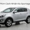 Dán Phim Cách Nhiệt Kia Sportage 2011 Chính Hãng Uy Tín TPHCM