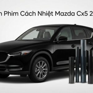 Dán Phim Cách Nhiệt Mazda CX5 2019 Chính Hãng Giá Tốt Tại TPHCM