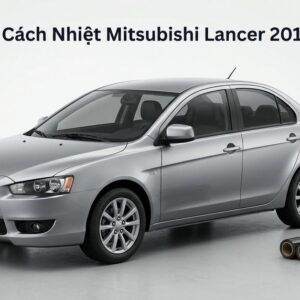 Dán Phim Cách Nhiệt Mitsubishi Lancer 2017 Giá Tốt Lắp Đặt Tận Nơi