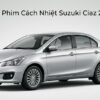 Dán Phim Cách Nhiệt Suzuki Ciaz 2016 Chính Hãng Giá Tốt Tại TPHCM