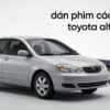 Dán Phim Cách Nhiệt Toyota Altis 2002 Chính Hãng Uy Tín TPHCM