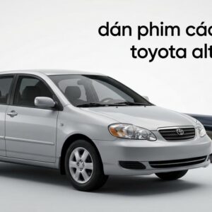 Dán Phim Cách Nhiệt Toyota Altis 2002 Chính Hãng Uy Tín TPHCM