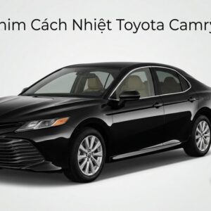 Dán Phim Cách Nhiệt Toyota Camry 2020 Chính Hãng Giá Tốt Tại TPHCM