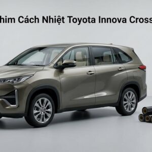Dán Phim Cách Nhiệt Toyota Innova Cross 2024 Chính Hãng Cao Cấp