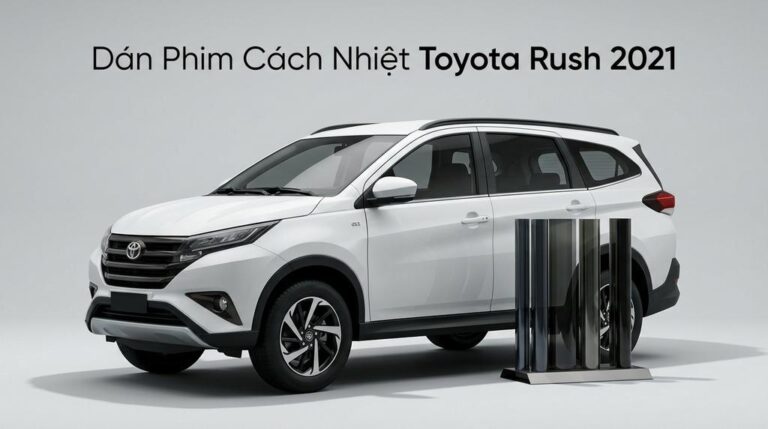 Dán Phim Cách Nhiệt Toyota Rush 2021 Cao Cấp Chính Hãng Tại TPHCM