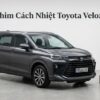 Dán Phim Cách Nhiệt Toyota Veloz 2023 Chính Hãng Cao Cấp Tại TPHCM