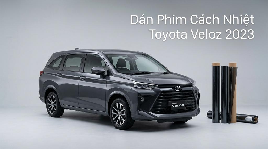 Dán Phim Cách Nhiệt Toyota Veloz 2023 Chính Hãng Cao Cấp Tại TPHCM chính hãng